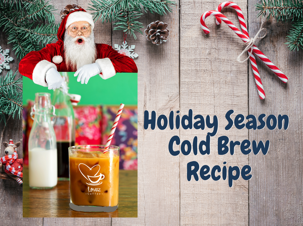 Our Christmas Holiday Cold Brew Recipe