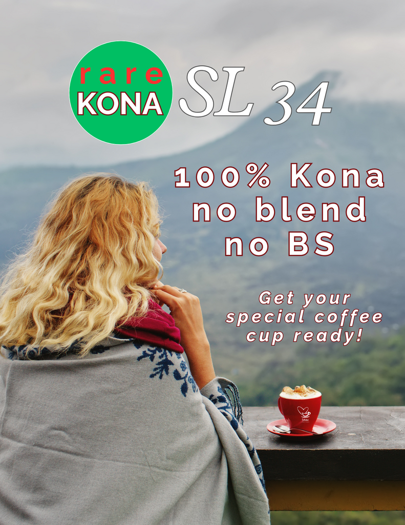 Kona SL34 Reserve Rare Micro Lot Air Roasted Excellence